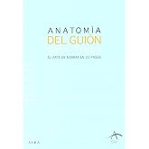Anatom&iacute;a del gui&oacute;n: El arte de narrar en 22 pasos (Fuera de campo)