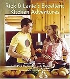 Image de Rick & Lanie's Excellent Kitchen Adventures: Excellent Kitchen Adventures, Chef-Dad-Teenage Daughter-Recipes and Stories