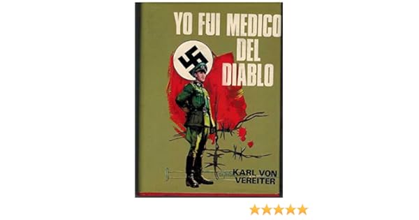 Yo Fui Medico Del Diablo Amazon Co Uk Karl Von Vereiter Chaco