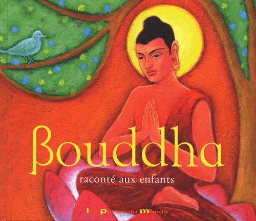 couverture de : Bouddha racont&eacute; aux enfants