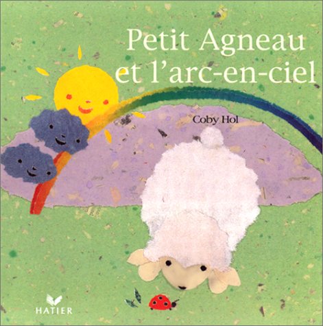 couverture de : Petit Agneau et l'arc-en-ciel