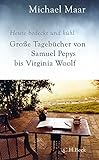 Image de Heute bedeckt und kühl: Große Tagebücher von Samuel Pepys bis Virginia Woolf