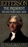 Jefferson the President Second Term 1805-1809 (Jefferson and His Time, Band 5) by