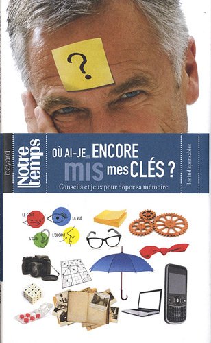 Download Ou Ai Je Encore Mis Mes Cles ? Download Ou Ai Je Encore Mis Mes Cles ?
