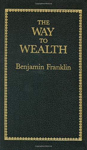 THE WAY TO WEALTH | Benjamin Franklin (English Edition)