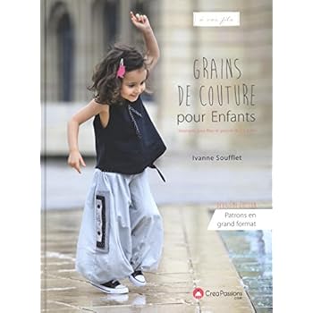 Grain de couture pour enfant 2e édition (patrons taille réelle grand format !)