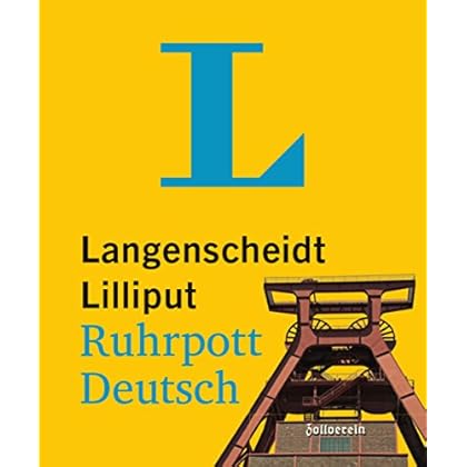 Langenscheidt Lilliput Ruhrpott-Deutsch - im Mini-Format: Ruhrpott-Deutsch-Hochdeutsch/Hochdeutsch-Ruhrpott-Deutsch (Langenscheidt Dialekt-Lilliputs)
