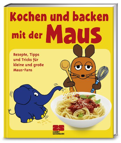 Buch Kochen Und Backen Mit Der Maus Pdf Studtehemti