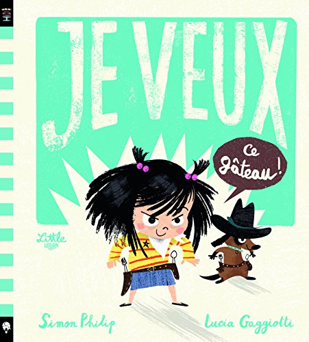 couverture de : Je veux ce g&acirc;teau !