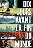 Dix jours avant la fin du monde
