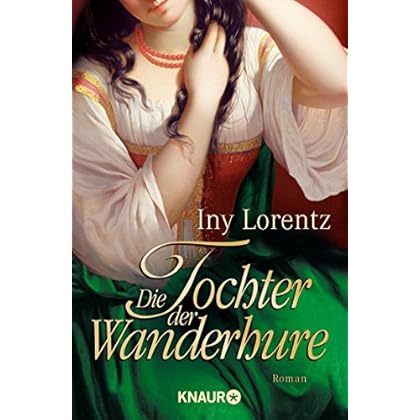 Die Tochter der Wanderhure: Roman (Die Wanderhuren-Reihe 4)