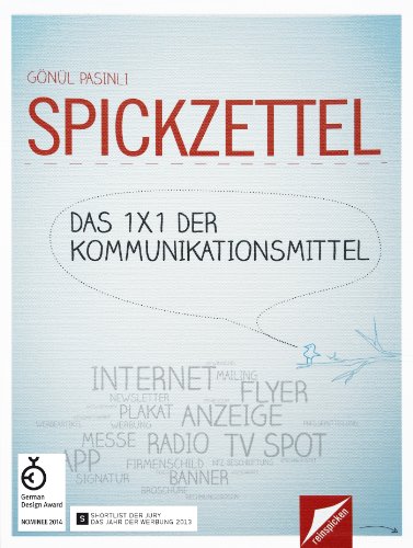 Download SPICKZETTEL - Das 1x1 der Kommunikationsmittel: Für Werbung, Design, Marketing & Medien. Hilfsmittel Werbung & Gesetze. Mit Checklisten, Tipps und Beispielen. Download SPICKZETTEL - Das 1x1 der Kommunikationsmittel: Für Werbung, Design, Marketing & Medien. Hilfsmittel Werbung & Gesetze. Mit Checklisten, Tipps und Beispielen.