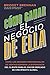 Produktbild Cómo Ganar El Negocio de Ella: Cómo Los Grandes Profesionales de Ventas Dominan La Experiencia del Cliente Para El Mayor Mercado de Crecimiento Globa