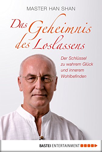 Download Das Geheimnis des Loslassens: Der Schlüssel zu wahrem Glück und innerem Wohlbefinden (Lübbe Sachbuch) Download Das Geheimnis des Loslassens: Der Schlüssel zu wahrem Glück und innerem Wohlbefinden (Lübbe Sachbuch)