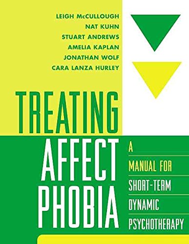 [Treating Affect Phobia: A Manual for Short-term Dynamic Psychotherapy] (By: Leigh McCullough) [published: March, 2003]