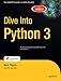 Dive Into Python 3 (Books for Professionals by Professionals) by 