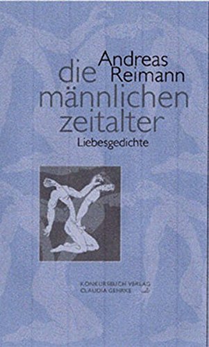 Die männlichen Zeitalter: Liebesgedichte