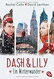 Dash & Lily: Ein Winterwunder (Die Dash & Lily-Reihe, Band 1) by 