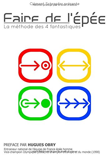 Download Faire de l'épée : La méthode des 4 fantastiques Download Faire de l'épée : La méthode des 4 fantastiques