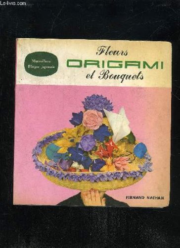 FLEURS ORIGAMI ET BOUQUETS en ligne FLEURS ORIGAMI ET BOUQUETS en ligne