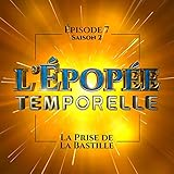 La prise de la Bastille: L'Épopée temporelle 2, 7