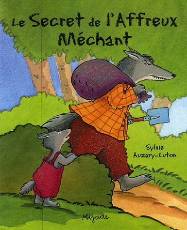 couverture de : Le secret de l'affreux m&eacute;chant
