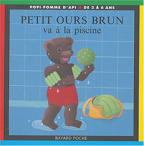 couverture de : Petit Ours Brun va &agrave; la piscine
