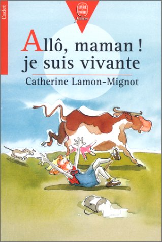 Allô, maman ! Je suis vivante