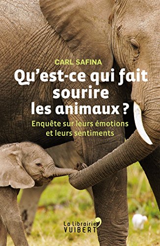 couverture de : Qu'est-ce qui fait sourire les animaux ?