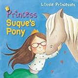  Princess Suque\'s Pony (Little Princesses)