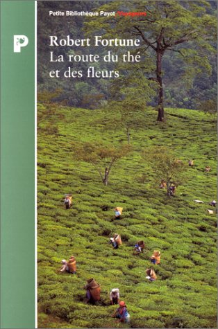 couverture de : La route du th&eacute; et des fleurs