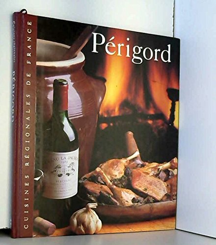 Download Cuisine Regionale De France/ Le Perigord Download Cuisine Regionale De France/ Le Perigord