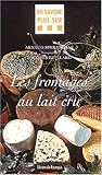 Les fromages au lait cru
