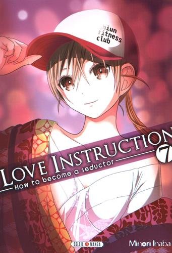 Love Instruction - How To Become A Seductor — Tome 7