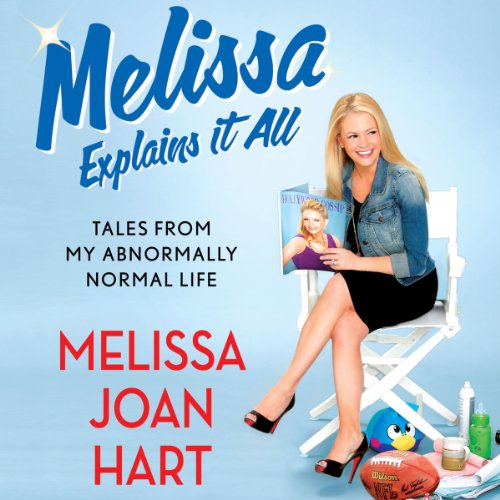 Melissa Explains It All: Tales from My Abnormally Normal Life