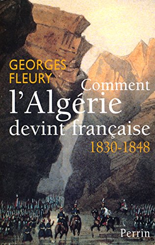 <a href="/node/74373">Comment l'Algérie devint française</a>