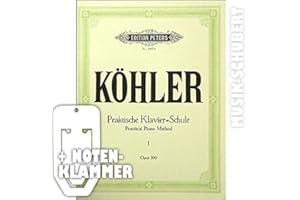 C. F. PETERS MUSIKVERLAG Praktische Klavierschule op.300 Band 1 inkl. praktischer Notenklammer - das zweisprachige Lehrbuch (deutsch/englisch) in klassischer Ausgabe herausgegeben von Adolf Ruthardt (Taschenbuch) von Louis Köhler (Noten/Sheetmusic)