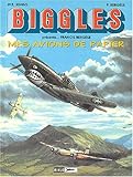 Image de Biggles Présente, tome 6 : Mes avions de papier