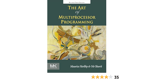 The Art Of Multiprocessor Programming Revised Reprint Herlihy Maurice Shavit Nir In Books
