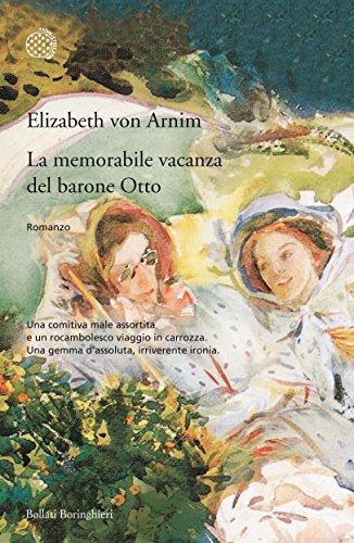 Elizabeth von Arnim - La memorabile vacanza del barone Otto (2014)