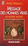 Message des hommes vrais au monde mutant