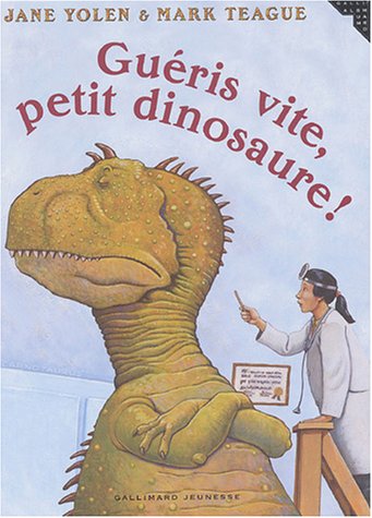 couverture de : Gu&eacute;ris vite, petit dinosaure !