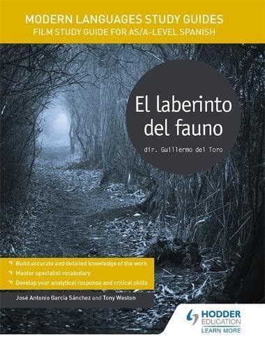 Modern Languages Study Guides: El laberinto del fauno: Film Study Guide for AS/A-level Spanish (Film and literature guides)