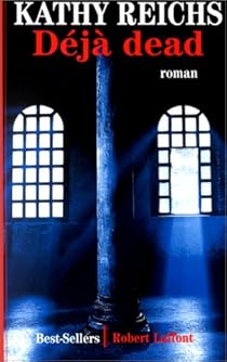 Déjà dead par Kathy Reichs Déjà dead par Reichs