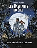 Autour de Valérian - tome 0 - Les habitants du ciel - Atlas cosmique de Valérian et Laureline by Christin Pierre, Mezières Jean-Claude