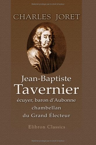 Jean-Baptiste Tavernier, écuyer, baron d'Aubonne, chambellan du Grand électeur en ligne