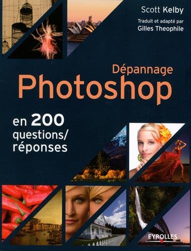 Download Dépannage Photoshop en 200 questions/réponses Download Dépannage Photoshop en 200 questions/réponses