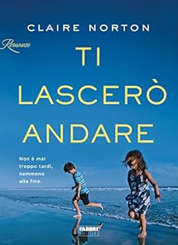 Ti lascerÃ² andare di [Norton, Claire]