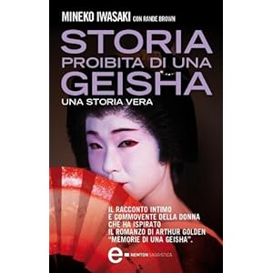 Storia proibita di una geisha (eNewton Saggistica)