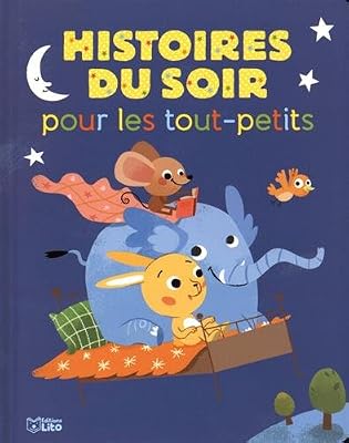 Lestrade Agnès De Mes histoires du soir : Histoires du Soir pour les Tout-Petits - Dès 18 mois